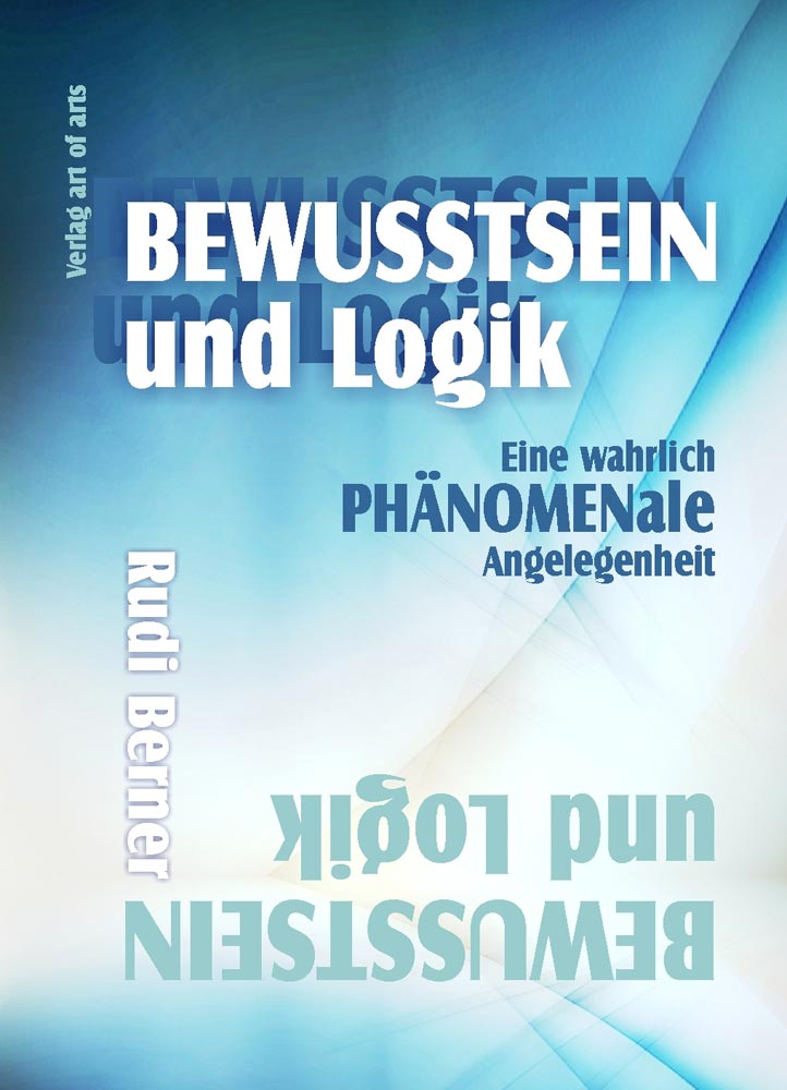 Rudi Berner – Bewusstsein-und-Logik